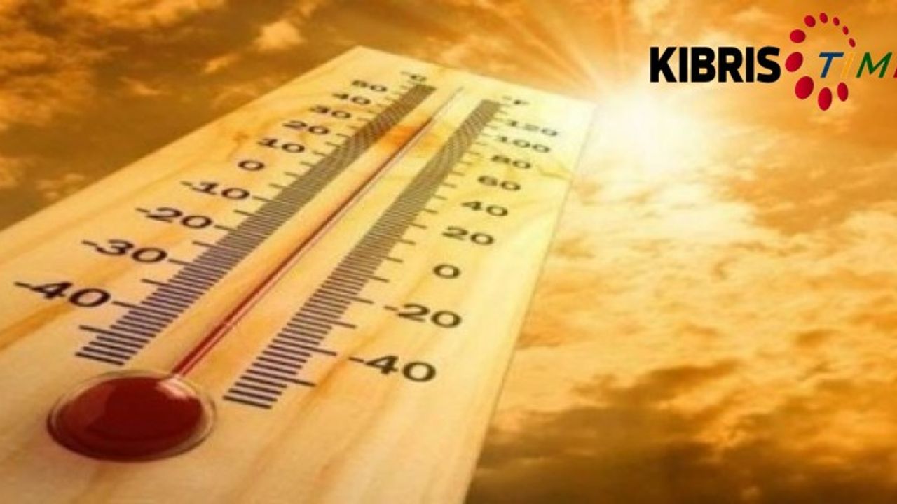 Hava sıcaklığı 35-38 derece dolaylarında olacak