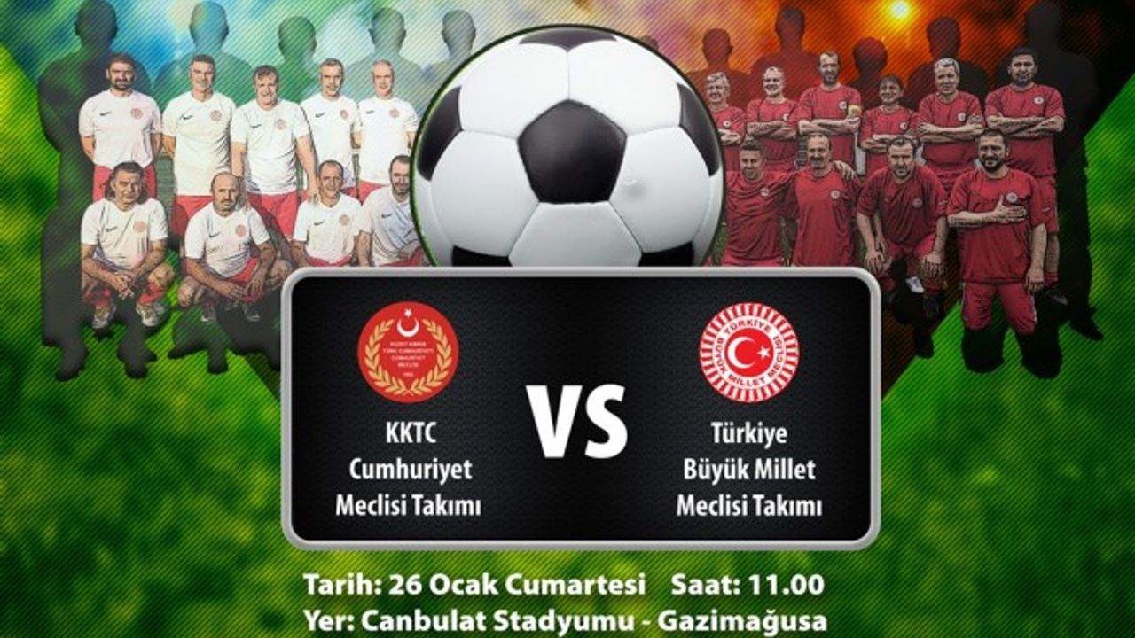 Milletvekilleri futbol maçında karşı karşıya geliyor