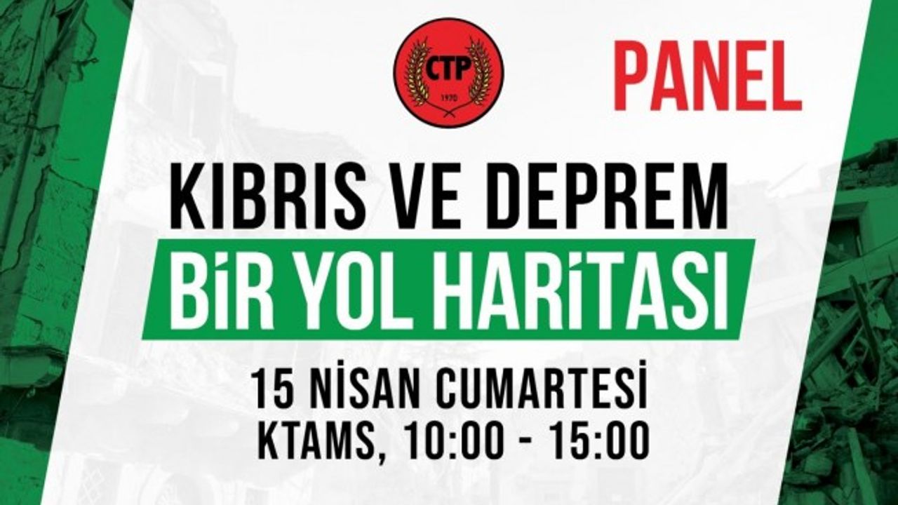 CTP’den Deprem Paneli: “Kıbrıs ve Deprem: Bir Yol Haritası”
