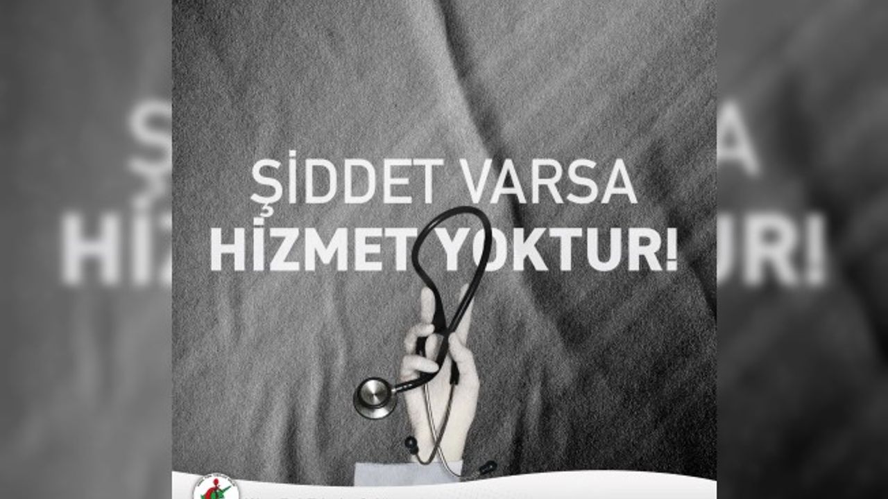 Kıbrıs Türk Tabipleri Birliği: “Şiddet varsa hizmet yoktur…