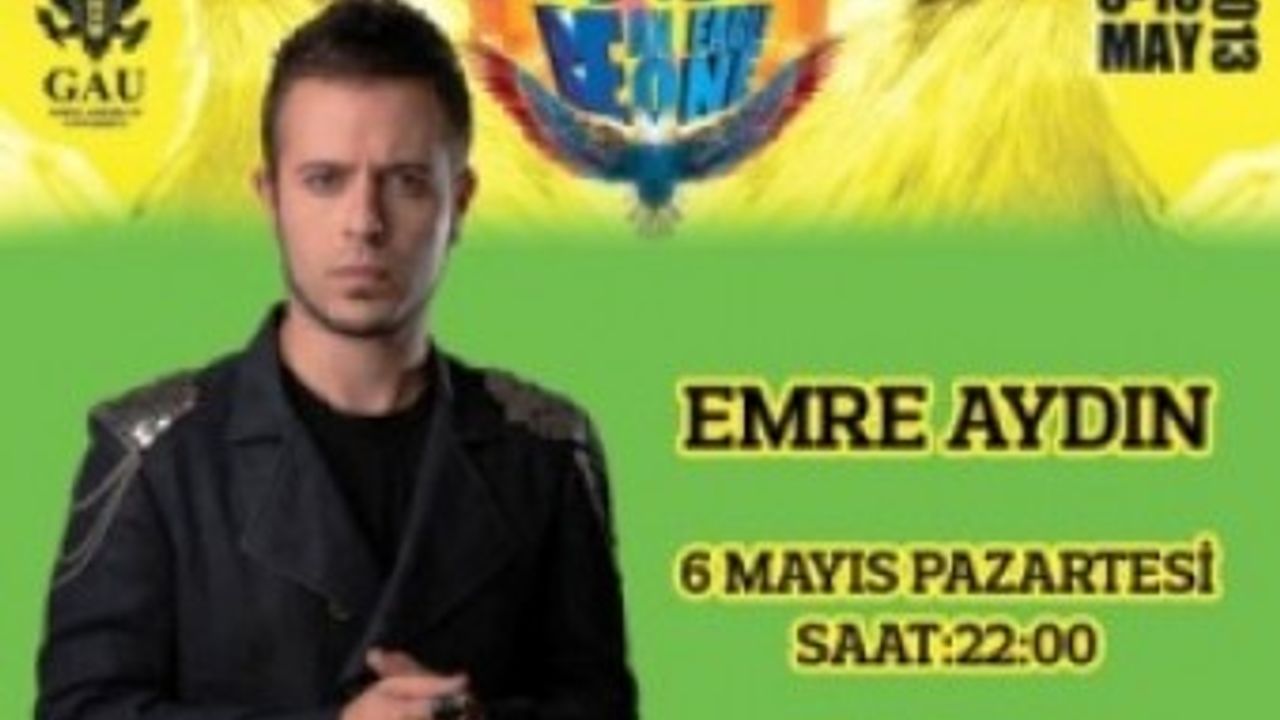 GAÜ 2013 BAHAR ŞENLİKLERİ EMRE AYDIN KONSERİ İLE BAŞLIYOR