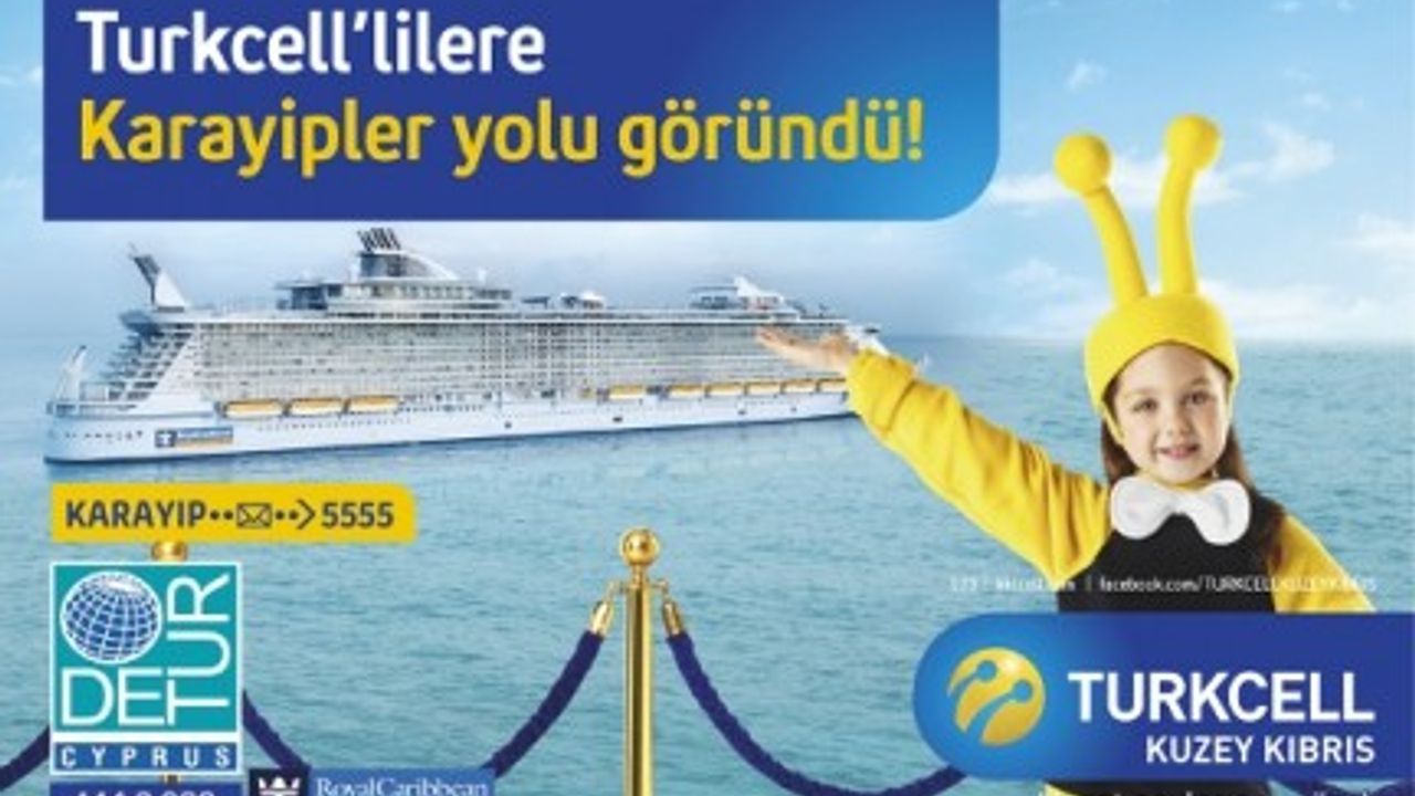 Kuzey Kıbrıs Turkcell’in “Cruise” kampanyası ile hayal gibi yolculuk