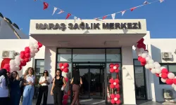 Yeni Maraş Sağlık Merkezi açıldı