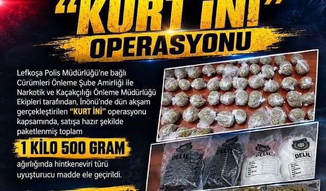 1 Kilo 500 gram uyuşturucu ele geçirildi